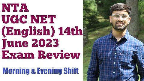 NTA UGC NET (ENGLISH) 14th June 2023 EXAM REVIEW !! MORNING & EVENING SHIFT