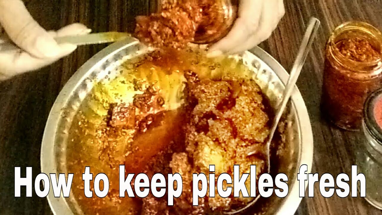 how to store pickle achaar for very long time youtube