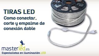 Tiras LED 220V  Cómo conectar, corte y empalme de conexión doble.