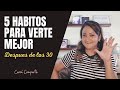 5 HABITOS PARA CUIDARTE DESPUES DE LOS 30