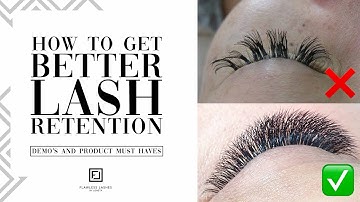 HOW TO GET MAXIMUM/BETTER LASH RETENTION - [With Demo & Product Reccomendation]