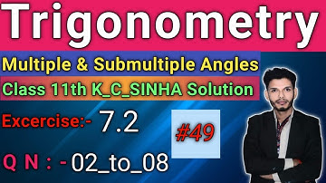 Trigonometry kc sinha || class 11th | kc sinha trigonometry | exercise 7.2,