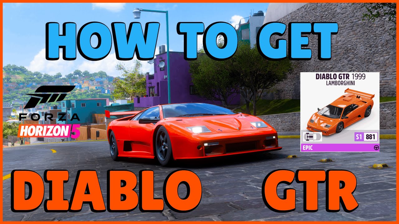 FORZA HORIZON 5 How to get the 1999 Diablo GTR Fastest