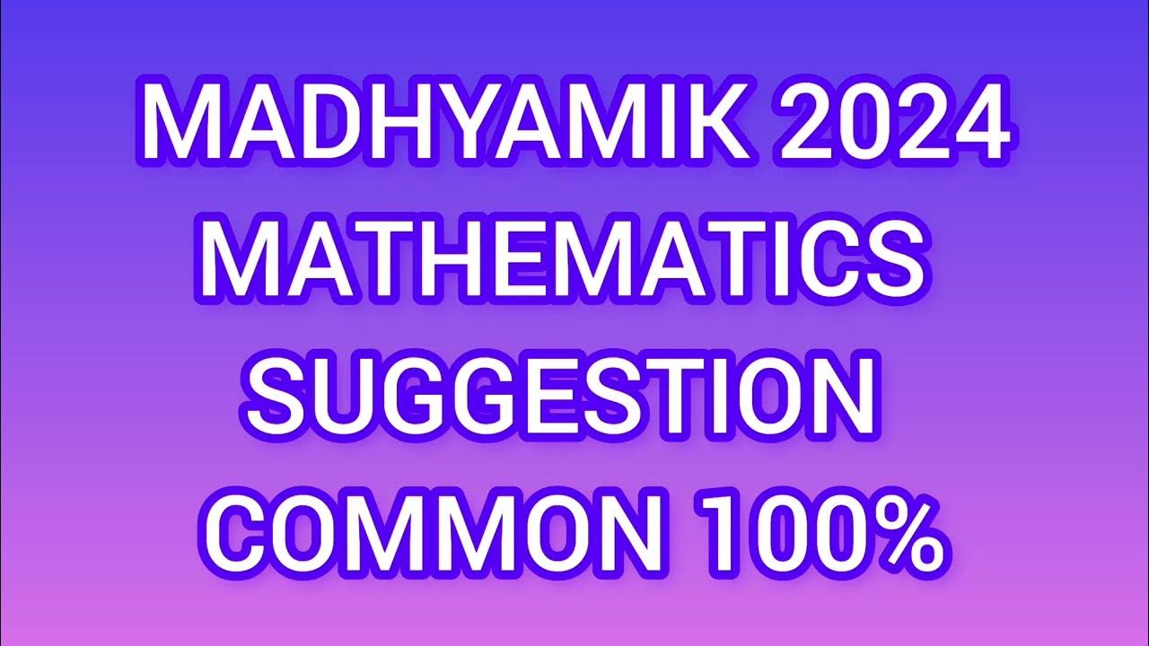 MADHYAMIK 2024 Mathematics suggestion YouTube