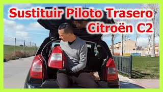 🚗  Sustituir Piloto Trasero Citroën C2 1.6i VTR 110CV 🚨