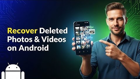 How To Recover Deleted Photos & Videos On Android Mobile 2025