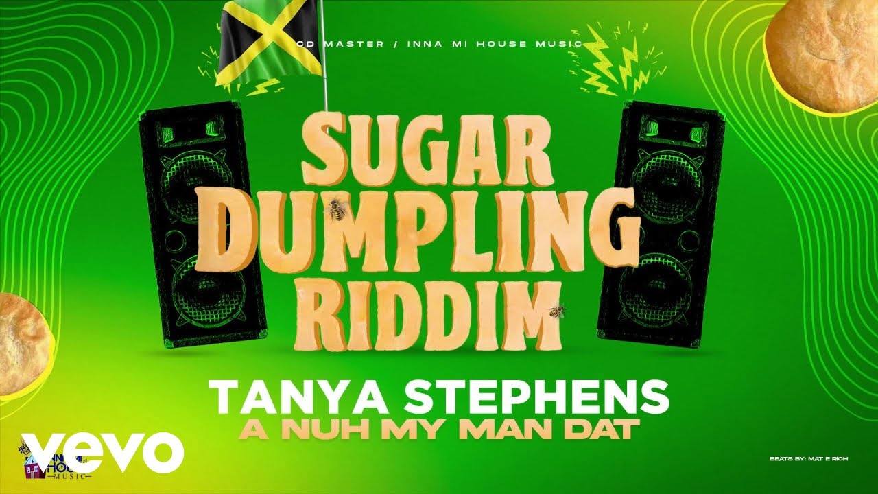Tanya Stephens - A Nuh My Man Dat (Official Audio) | Sugar Dumpling Riddim