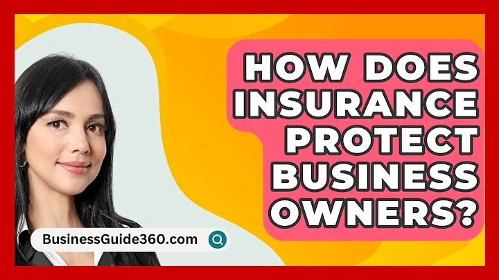 How Does Insurance Protect Business Owners? - BusinessGuide360.com