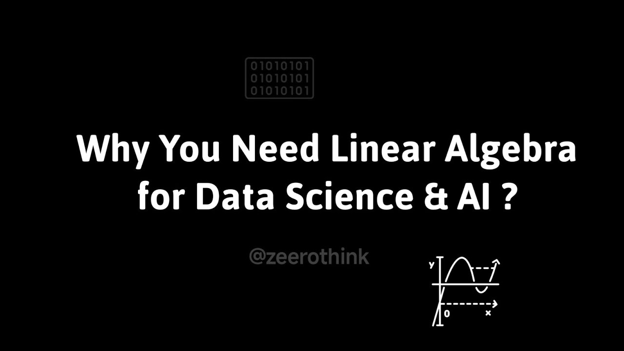 Why You Need Linear Algebra for Data Science & AI | Backpropagation ...