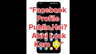 Facebook Profile Public Hai? Abhi Lock Karo 😳 | Facebook Privacy Setting