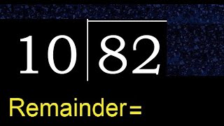 Divide 82 by 10 . remainder , quotient . Division with 2 Digit Divisors . How to do division