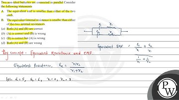 Two non-ideal batteries are connected in parallel Consider the following statements  A. The equi...