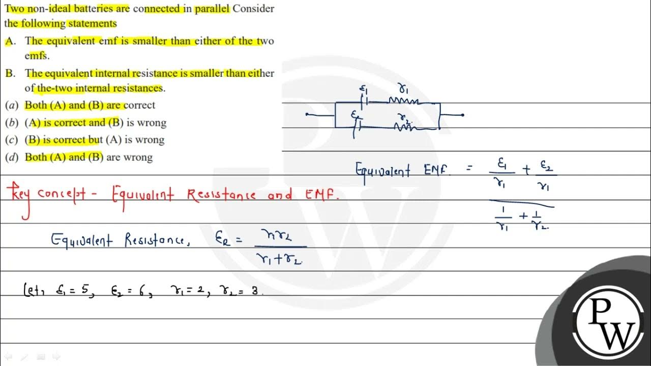 Two nonideal batteries are connected in parallel Consider the