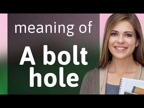 Bolt Hole Meaning