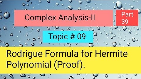 Rodrigue Formula for Hermite Polynomial (Proof) Part 04