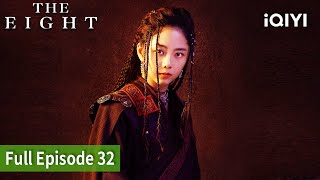 The Eight | Episode 32 [ENG SUB] | iQIYI Philippines