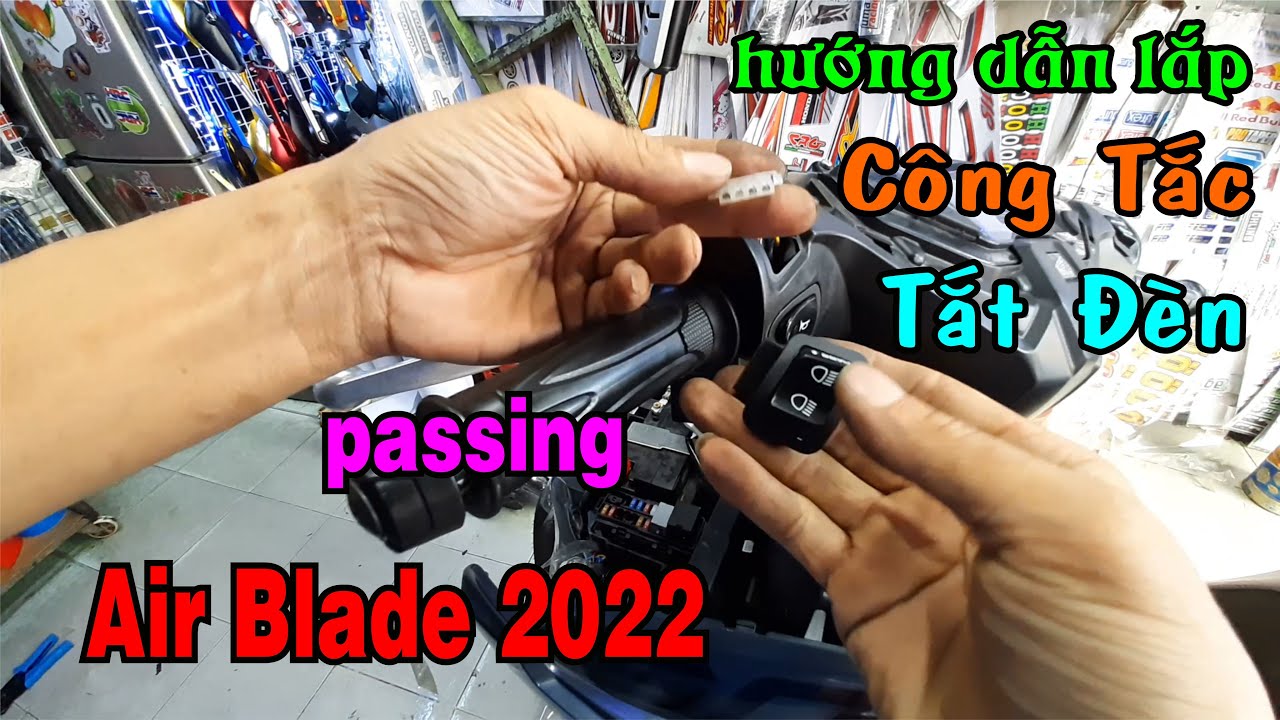 Hướng Dẫn Lắp Mạch Công Tắc Tắt Mở Đèn Passing Cho Air Blade 2020 Đơn