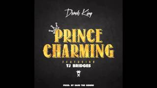 Derek King   Prince Charming Feat TJ Bridges