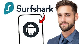 How to Use Surfshark VPN on an Android Phone (2026) ✅