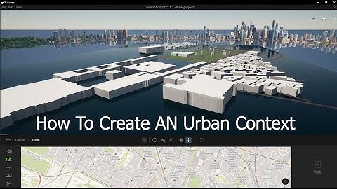 How To Create An Urban Context In Twinmotion 2022