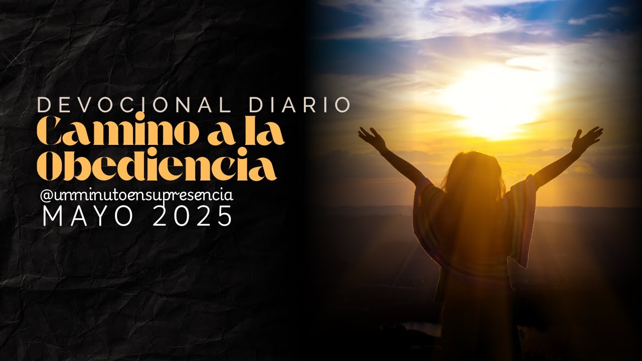 Devocional Diario 6 de Mayo 2025 | El Camino de la Obediencia - YouTube