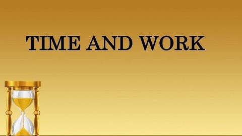 Time and Work full topic covered || CAT XAT IIFT SNAP NMAT