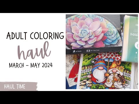 My Adult Coloring Haul For May 2024 | Books And Coloring Supplies To Try