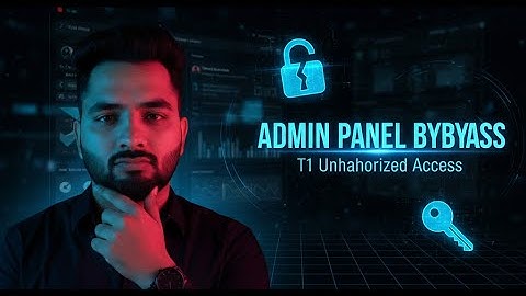 T1 Admin Panel Bypassed! | Unauthorized Access Full Bug Bounty PoC (Hindi)