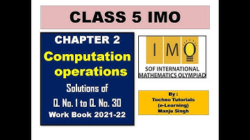 Class 5 IMO | Chapter 2 : Computation Operations | Maths Olympiad work book 2021-22 | IMO