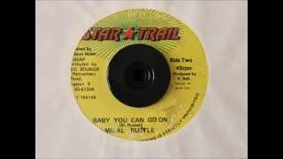 MICAL RUSTLE - BABY YOU CAN GO ON