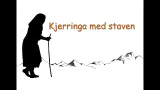 Video thumbnail of "Kjerringa med staven"