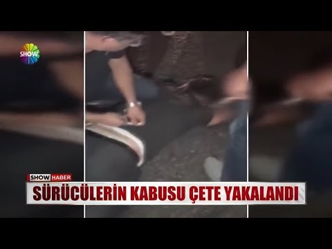 Sürücülerin kabusu çete yakalandı