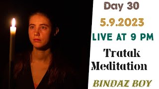 Tratak Thiyanam | |Day 30 |BINDAZ BOY |online meditation