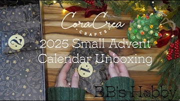 CoraCreaCrafts 2025 Small Advent Calendar Unboxing