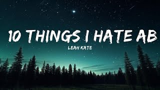Leah Kate - 10 Things I Hate About You (Lyrics) / 1 hour Lyrics screenshot 5