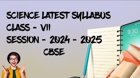 Class 7 Science latest syllabus NCERT 2024 - 2025