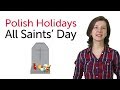 Learn Polish - Polish Holidays - All Saints Day