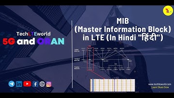 MIB (Master Information Block) in LTE in Hindi हिंदी.   हिंदी में Explanation