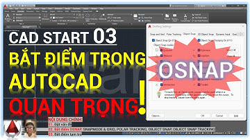 CAD START 03 | BẮT ĐIỂM TRONG AUTOCAD RẤT QUAN TRỌNG | HỌC AUTOCAD | CAD for you!