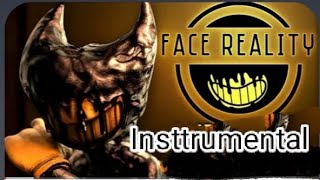 Bendy song (FACE REALITY) Instrumental.