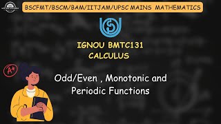L6.4 Odd/even,Monotonic and Periodic Functions | IGNOU BSCFMT/BSCM BMTC131 Calculus | Vigyan Academy
