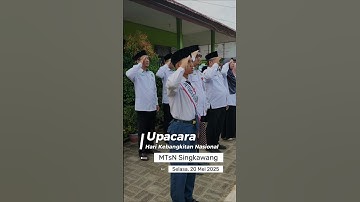 Upacara Peringatan Ke-117 Hari Kebangkitan Nasional Tahun 2025 MTs Negeri Singkawang