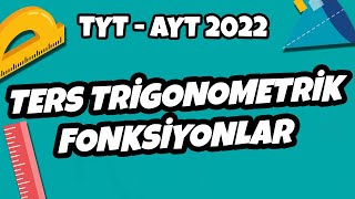 Tyt - Ayt Geometri - Ters Trigonometrik Fonksiyonlar Tyt - Ayt Geometri 2022