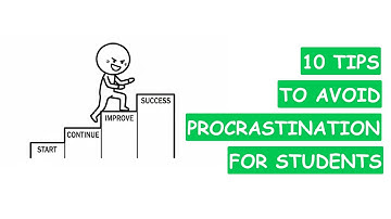 10 Tips to Avoid Procrastination for Students