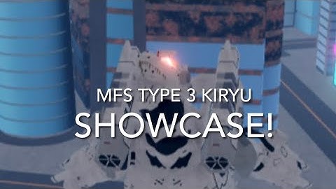 MFS Type 3 Kiryu is here! (Roblox: Kaiju Universe)