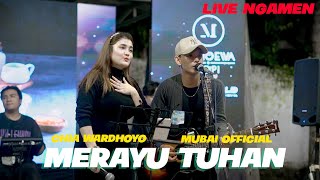 MERAYU TUHAN (TRI SUAKA) - CHIA WARDHOYO FT. MUBAI 