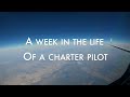 Week in the Life of a charter pilot