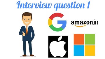 Coding Interview Question asked in Google , Amazon , Microsoft , Apple , Facebook part 1