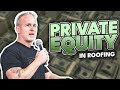 Private equity in roofing  lance bachman  rise above show presented by roofcon