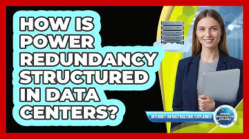 How Is Power Redundancy Structured In Data Centers?